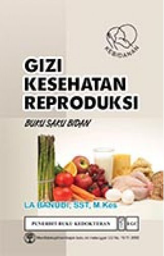 Gizi kesehatan reproduksi. Buku Saku Bidan