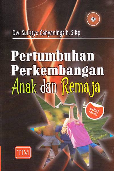 Pertumbuhan Perkembangan Anak dan Remaja