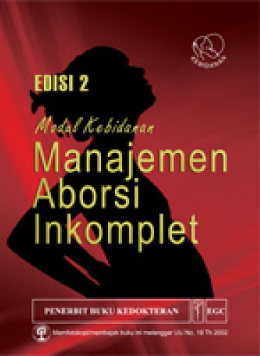 Manajemen Aborsi Inkomplet :modul kebidanan