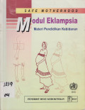 Safe motherhood :Modul Eklampsia Materi Pendidikan Kebidanan
