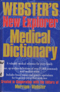 Webster's new explorer medical dictionary: created in cooperation with the editors of Merriam-Webster