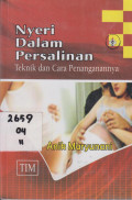 Nyeri dalam Persalinan Teknik dan Cara Pengananannya