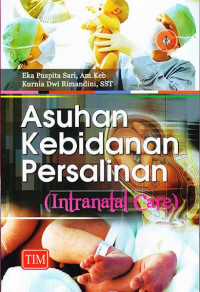 Asuhan Kebidanan Persalinan (Intranatal Care)